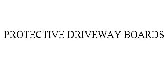 PROTECTIVE DRIVEWAY BOARDS