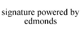 SIGNATURE POWERED BY EDMONDS