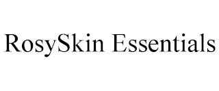 ROSYSKIN ESSENTIALS