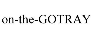ON-THE-GOTRAY