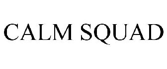 CALM SQUAD