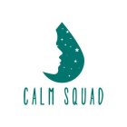 CALM SQUAD