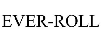 EVER-ROLL