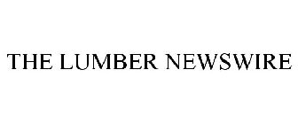 THE LUMBER NEWSWIRE