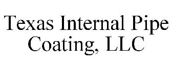 TEXAS INTERNAL PIPE COATING, LLC