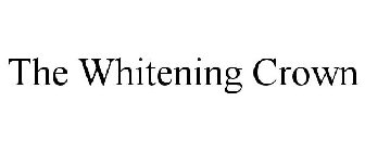 THE WHITENING CROWN