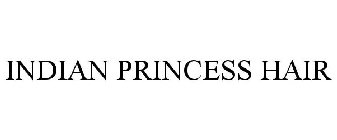 INDIAN PRINCESS HAIR