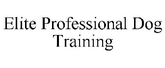 ELITE PROFESSIONAL DOG TRAINING