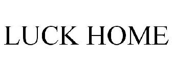 LUCK HOME