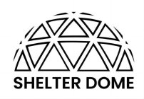 SHELTER DOME