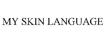 MY SKIN LANGUAGE