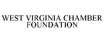 WEST VIRGINIA CHAMBER FOUNDATION