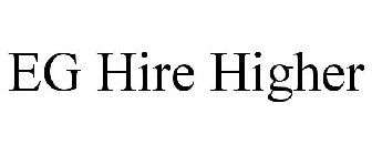 EG HIRE HIGHER