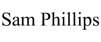 SAM PHILLIPS