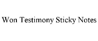 WON TESTIMONY STICKY NOTES