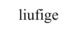 LIUFIGE