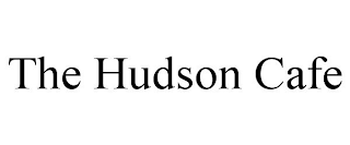 THE HUDSON CAFE