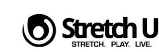 STRETCH U STRETCH. PLAY. LIVE