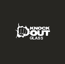 KNOCK OUT GLASS