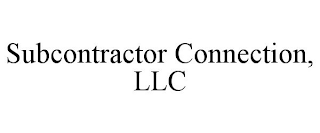 SUBCONTRACTOR CONNECTION, LLC