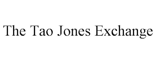 THE TAO JONES EXCHANGE