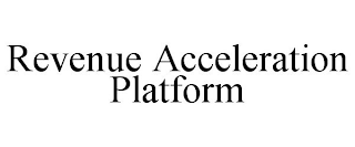 REVENUE ACCELERATION PLATFORM