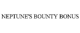 NEPTUNE'S BOUNTY BONUS