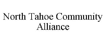 NORTH TAHOE COMMUNITY ALLIANCE