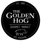 EST. 1995 THE GOLDEN HOG GOURMET MARKET KEY BISCAYNE