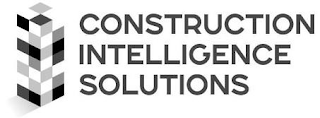 CONSTRUCTION INTELLIGENCE SOLUTIONS