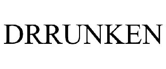 DRRUNKEN