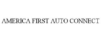 AMERICA FIRST AUTO CONNECT