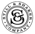 S& · STILL & SHAKER · COMPANY