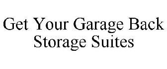 GET YOUR GARAGE BACK STORAGE SUITES