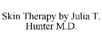 SKIN THERAPY BY JULIA T. HUNTER M.D.