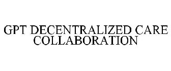 GPT DECENTRALIZED CARE COLLABORATION