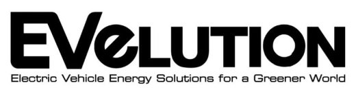 EVELUTION ELECTRIC VEHICLE ENERGY SOLUTIONS FOR A GREENER WORLD