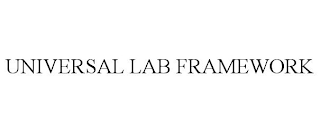 UNIVERSAL LAB FRAMEWORK