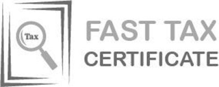 TAX FAST TAX CERTIFICATE