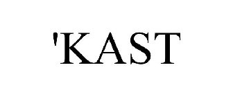 'KAST