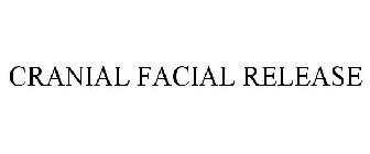 CRANIAL FACIAL RELEASE