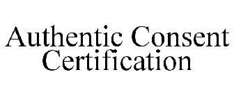 AUTHENTIC CONSENT CERTIFICATION