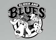 SLIDER AND BLUES