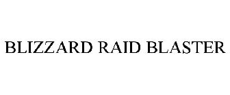 BLIZZARD RAID BLASTER