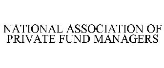 NATIONAL ASSOCIATION OF PRIVATE FUND MANAGERS