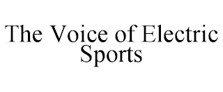 THE VOICE OF ELECTRIC SPORTS