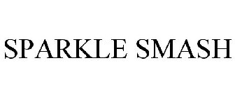 SPARKLE SMASH