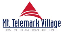 MT. TELEMARK VILLAGE HOME OF THE AMERICAN BIRKEBEINER