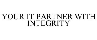 YOUR IT PARTNER WITH INTEGRITY