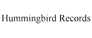 HUMMINGBIRD RECORDS